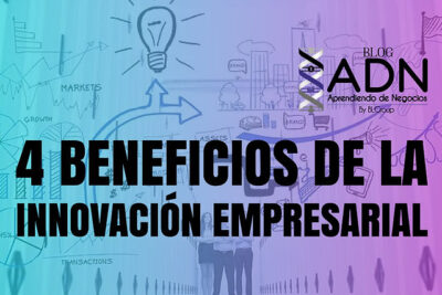 4 beneficios de la innovacion en los negocios