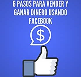 6 maneras de ganar dinero con una pagina de facebook