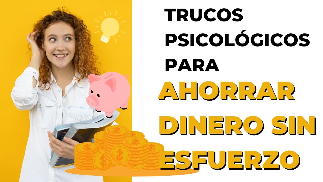 6 trucos psicológicos para comenzar a ahorrar dinero hoy