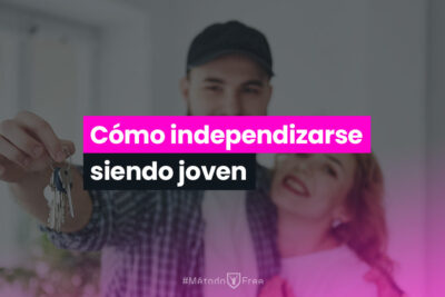 como independizarse siendo joven