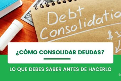 en que consiste la consolidacion de deudas y cuando es mejor llevarla a cabo