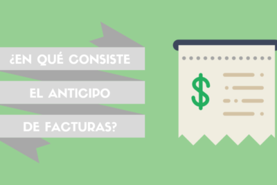 el anticipo de facturas definicion funcionamiento y tipos