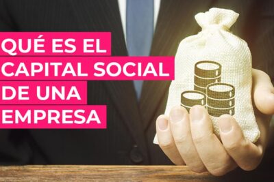 capital social de una empresa definicion y mas con ejemplos