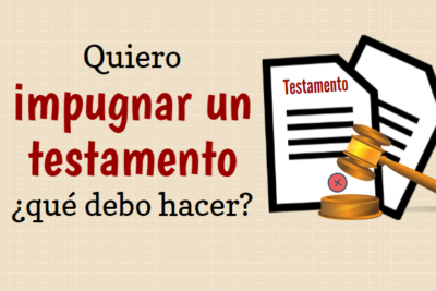 como funciona la impugnacion de testamentos