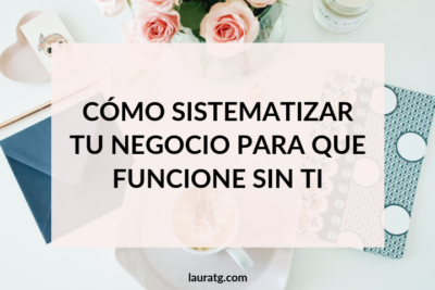 como hacer funcionar el negocio sin tu presencia