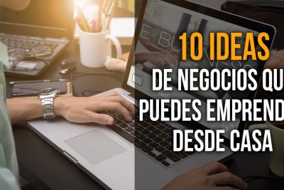 como emprender un negocio desde casa
