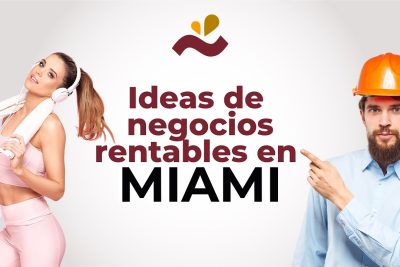ideas de negocios rentables en miami