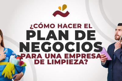 como hacer el plan de negocios para una empresa de limpieza