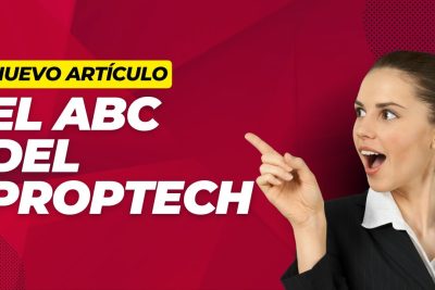 el abc del proptech definicion funciones y aplicaciones practicas