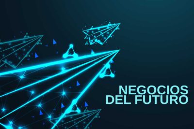 cuales son los negocios del futuro