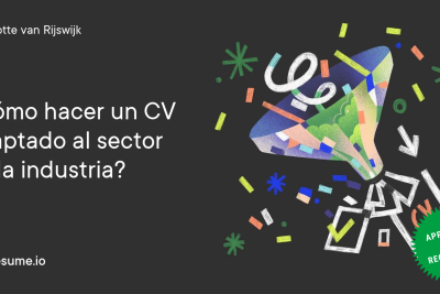 como hacer un cv adaptado al sector de la industria