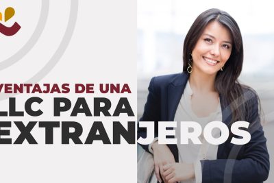 ventajas de una llc en ee uu para extranjeros