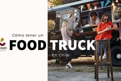 como tener un food truck en chile
